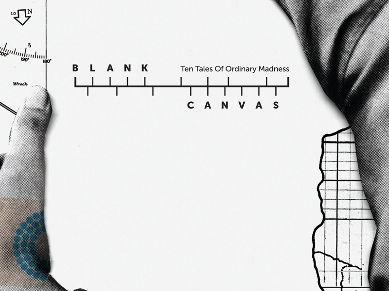 «Ten Tales of Ordinary Madness» σε ένα Blank Canvas