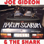 Joe Gideon & The Shark «Harum Scarum»