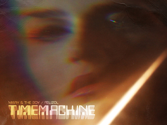 Mary & The Boy/Felizol – Timemachine