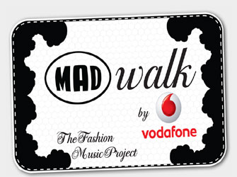 MadWalk by Vodafone, The Fashion Music Project