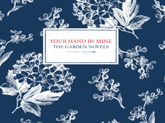 Your Hand In Mine – The Garden Novels