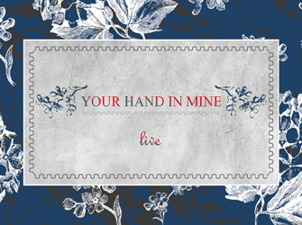 Your Hand In Mine Live