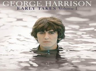 George Harisson: «Early Takes, Volume I»