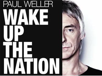 «Wake Up The Nation» ο νέος δίσκος του Paul Weller!!