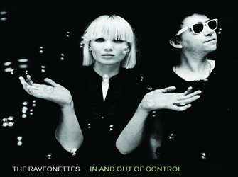 Raveonettes «In And Out Of Control»