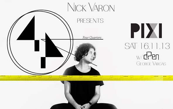 Ο DJ και παραγωγός Nick Varon για 4 residencies στο Pixi