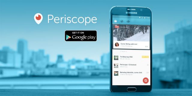 Διαθέσιμο για Android το Periscope για ζωντανές μεταδόσεις στο Twitter
