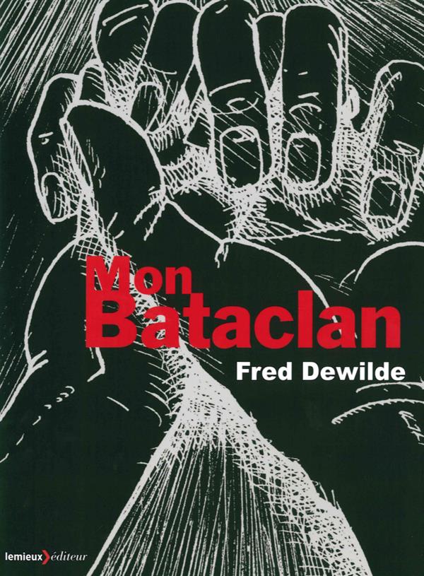 Mon Bataclan: «Ένας ζωντανός μεταξύ νεκρών» αφηγείται σε κόμικ τον εφιάλτη