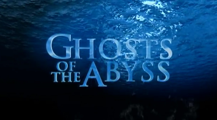 Το τρέιλερ του ντοκυμαντέρ «Ghosts Of The Abyss»
