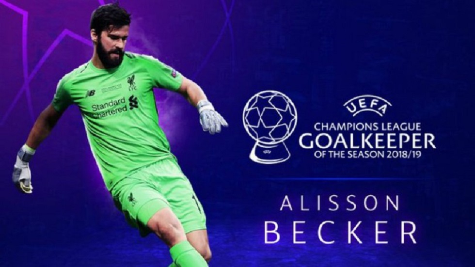 UEFA : Κορυφαίος τερματοφύλακας για το 2018-19 ο Άλισον