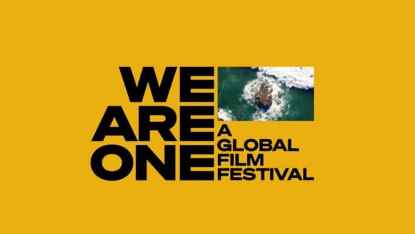 «We Are One»: Φεστιβάλ Κινηματογράφου απ΄όλο τον κόσμο ενώνουν τις δυνάμεις τους