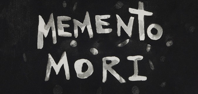 Memento mori: «Θυμήσου είσαι θνητός»