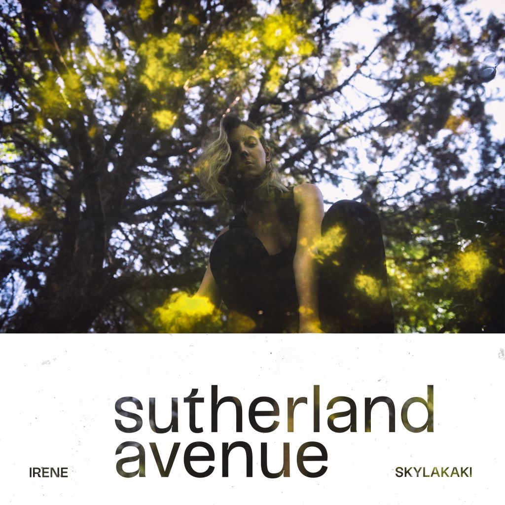 Irene Skylakaki : Ακούστε το νέο της τραγούδι Sutherland Avenue