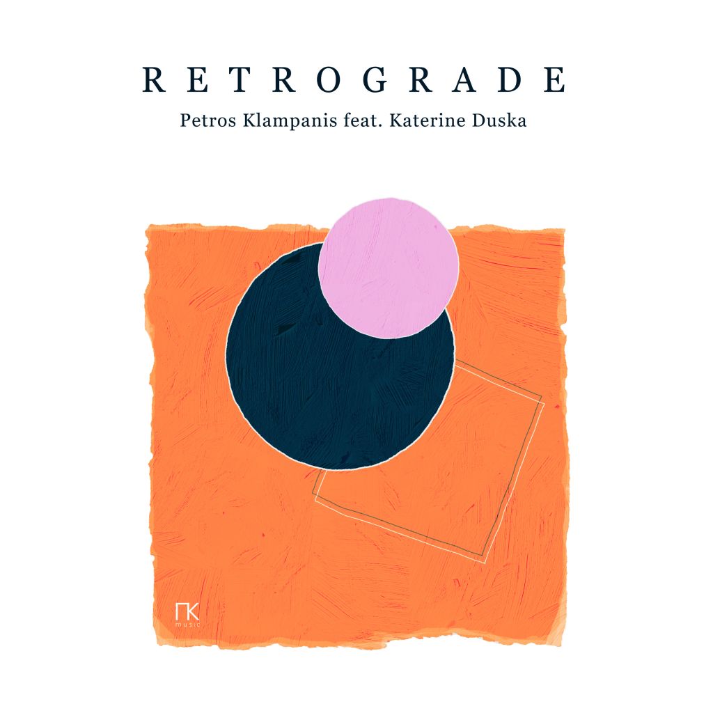 «Retrograde» από τον Πέτρο Κλαμπάνη και την Katerine Duska