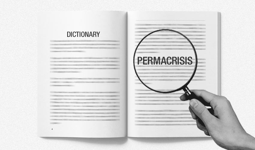 Permacrisis ή…. μονιμοκρίση