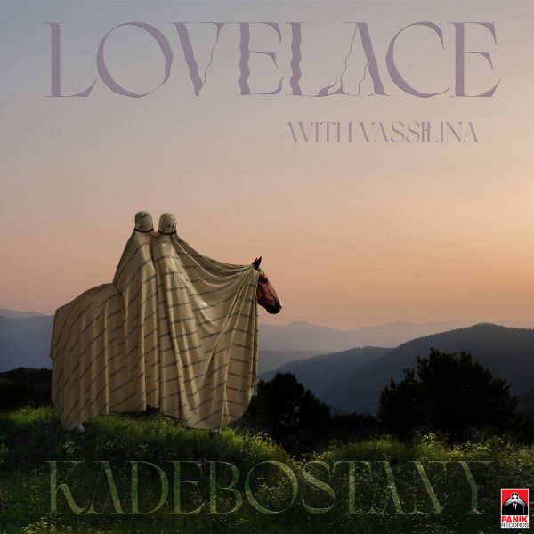 Kadebostany και VASSIŁINA στο μελωδικό “Lovelace”