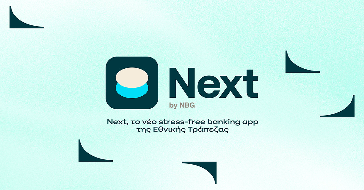 Next by NBG: Aνακαλύψαμε την τραπεζική εφαρμογή που κάνει την καθημερινότητα των νέων πιο chill