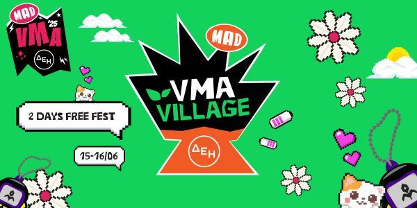 Mad VMA Village Festival: Επιστρέφει για 3η χρονιά στο Tae Kwon Do
