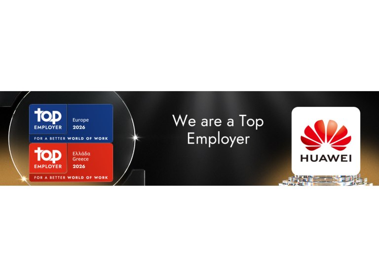 Η Huawei αναδεικνύεται Top Employer 2026 για τέταρτη συνεχόμενη χρονιά στην Ελλάδα