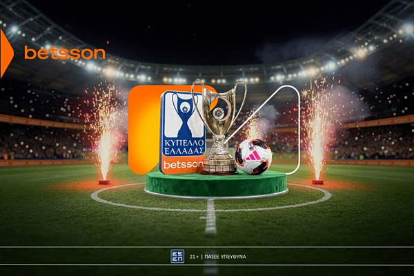 Τελικός Κυπέλλου Ελλάδας Betsson, ΠΑΟΚ-ΟΦΗ, με Ενισχυμένες Αποδόσεις και αμέτρητες αγορές στην Betsson